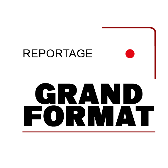 Reportage Grand Format